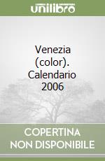 Venezia (color). Calendario 2006 libro
