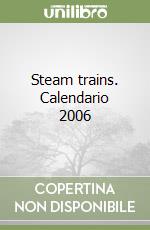 Steam trains. Calendario 2006