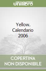 Yellow. Calendario 2006