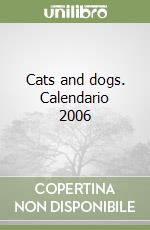 Cats and dogs. Calendario 2006 libro