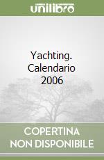 Yachting. Calendario 2006 libro