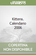 Kittens. Calendario 2006 libro