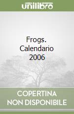 Frogs. Calendario 2006
