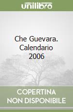 Che Guevara. Calendario 2006