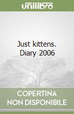 Just kittens. Diary 2006