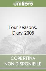 Four seasons. Diary 2006