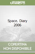 Space. Diary 2006