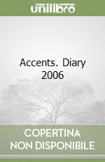 Accents. Diary 2006