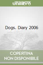 Dogs. Diary 2006