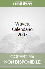 Waves. Calendario 2007