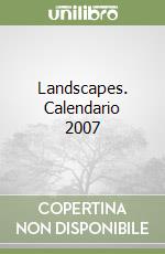 Landscapes. Calendario 2007 libro