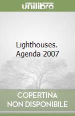 Lighthouses. Agenda 2007 libro