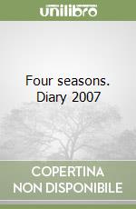 Four seasons. Diary 2007