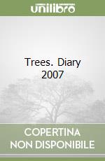 Trees. Diary 2007 libro