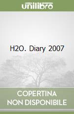 H2O. Diary 2007 libro