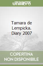 Tamara de Lempicka. Diary 2007