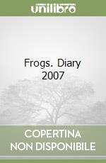 Frogs. Diary 2007