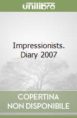 Impressionists. Diary 2007