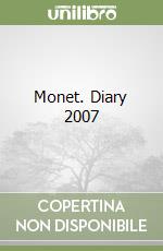 Monet. Diary 2007