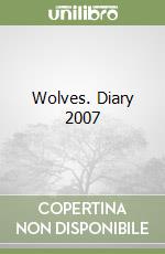 Wolves. Diary 2007