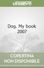 Dog. My book 2007 libro