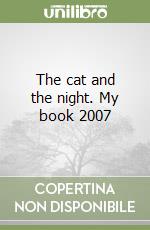 The cat and the night. My book 2007 libro