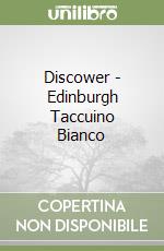 Discower - Edinburgh Taccuino Bianco libro
