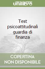 Test psicoattitudinali guardia di finanza libro