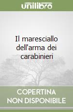 Il maresciallo dell'arma dei carabinieri libro