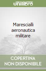 Marescialli aeronautica militare libro