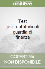 Test psico-attitudinali guardia di finanza libro