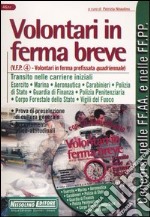 Volontari in ferma breve. Transito nelle carriere iniziali. Prova di preselezione di cultura generale. Accertamenti psico-attitudinali. Con CD-ROM libro