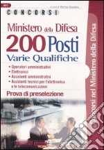 Ministero della Difesa. 200 posti. Varie qualifiche. Prova di preselezione libro