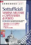 Concorsi per sottufficiali marina militare e capitaneria di porto. Eserciziario libro