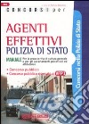 Concorsi per agenti effettivi. Polizia di stato. Manuale libro