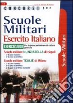 Concorsi per scuole militari. Esercito italiano. Eserciziario libro