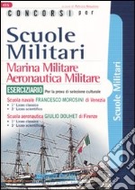 Concorsi per scuole militari. Marina militare, areonautica militare. Eserciziario