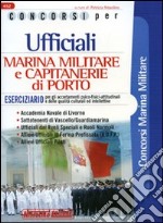 Concorsi per ufficiali marina militare e capitanerie di porto. Eserciziario libro