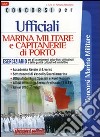 Concorsi per ufficiali marina militare e capitanerie di porto. Eserciziario libro