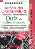 Concorsi Arma dei carabinieri. Quiz di cultura generale libro