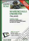 Marescialli esercito italiano. Teoria e quiz. Con aggiornamento online libro
