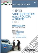 1400 vice ispettori nella polizia di Stato. Eserciziario per la prova preselettiva libro