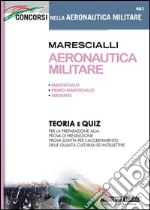 Marescialli aeronautica militare. Teoria e quiz libro