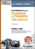 Marescialli. Guardia di finanza. Teoria e test libro