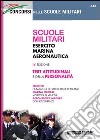 Scuole militari. Esercito, marina, aeronautica. Test attitudinali e della personalità libro