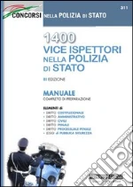 1400 Vice ispettori nella Polizia di Stato. Manuale completo di preparazione libro