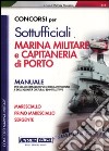 Concorsi per sottufficiali marina militare e capitaneria di porto. Manuale libro