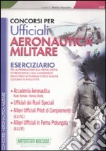 Concorsi per ufficiali aeronautica militare. Eserciziario