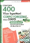 400 vice ispettori Corpo Forestale dello Stato. Manuale per la prova preliminare di cultura generale libro