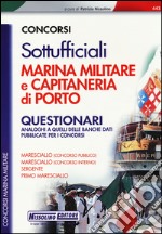 Concorsi per sottufficiali marina militare e capitaneria di porto. Questionari libro